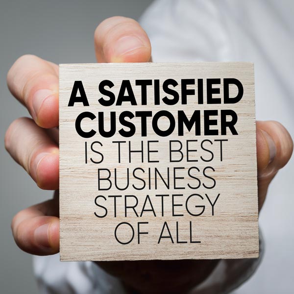 a satisfied customer is the best business strategy of all